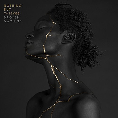 NOTHING BUT THIEVES - BROKEN MACHINE -DELUXE-NOTHING BUT THIEVES - BROKEN MACHINE -DELUXE-.jpg